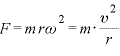 F=mr\displaystyle \omega^{2}=m\cdot\frac{v^{2}}{r}