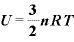 \displaystyle \bm{U}=\frac{\bm{3}}{\bm{2}}\bm{n}\bm{R}\bm{T}