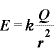 \displaystyle \bm{E}=\bm{k}\frac{\bm{Q}}{\bm{r}^{\bm{2}}}